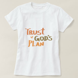 Christelijk geloof: vertrouw op Gods plan T-shirt