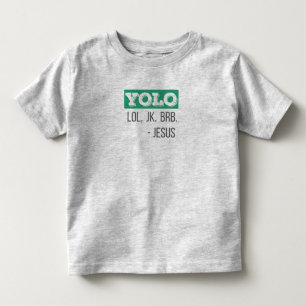 Christelijk Geschenk YOLO LOL JK BRB Jezus Geschen Kinder Shirts