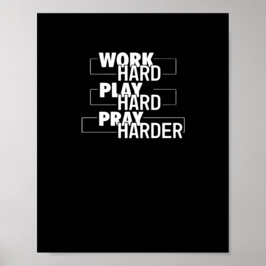 Christelijk hard werken, hard spelen, harder bidde poster (Voorkant)