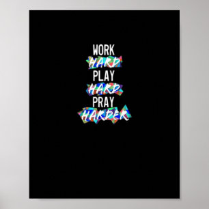 Christelijk hard werken, hard spelen, harder bidde poster