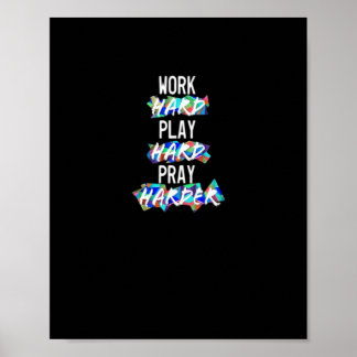 Christelijk hard werken, hard spelen, harder bidde poster