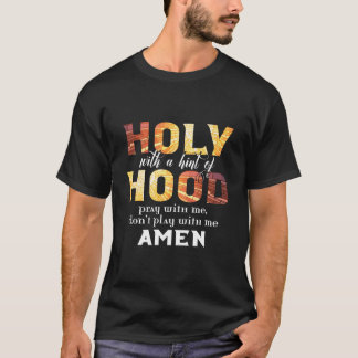 Christelijk Heilig Met Een Hint Van Straat Bid Met T-shirt