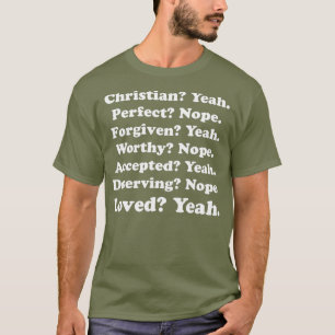 Christelijk ja Perfect Nope Foviven Ja Worthy T-shirt