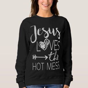 Christelijk Jesus houdt van deze hete puinhoop Trui