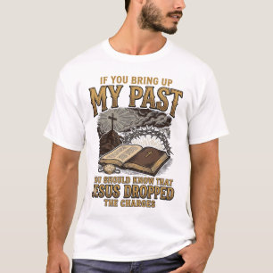 Christelijk Mijn Verleden Jezus liet de Aanklacht T-shirt