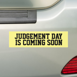 CHRISTELIJK OORDEEL DAG BINNENKORT BUMPERSTICKER
