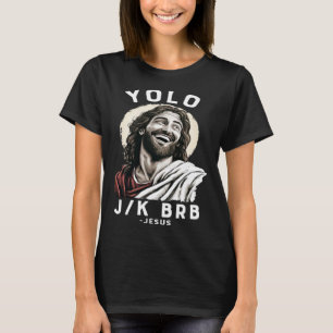 Christelijk Pasen Jesus YOLO JK BRB 1 T-shirt