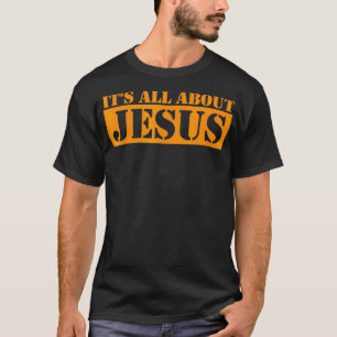Christelijk Religieus TShirt Alles over JEZUS