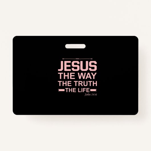 Christelijke Bijbel Verse Jesus Way Truth Life Badge (Voorkant)