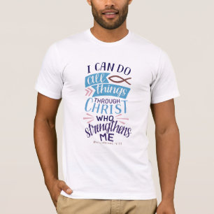Christelijke Bijbelvers Filipenzen 4:13 T-shirt