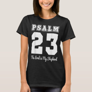 Christelijke Bijbelvers Psalm 23 De Heer Is Mijn H T-shirt
