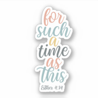 Christelijke Bijbelvers | Voor een tijd als deze Sticker