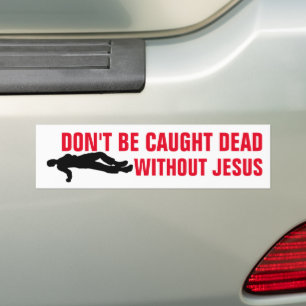 CHRISTELIJKE BUMPERSTICKERS - LAAT JE NIET DOOD VA