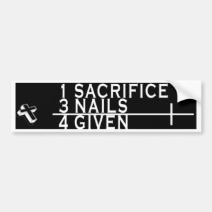 Christelijke DACHT - 1 SACRIFICE 3 NAILS = 4 TOEGE Bumpersticker