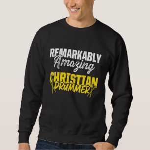 Christelijke Drummer Church Worship Drum Player 25 Trui
