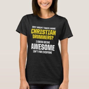 Christelijke Drummer Church Worship Drum Player 72 T-shirt