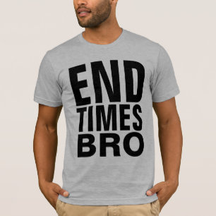 Christelijke EINDTIMES BRO T-shirts