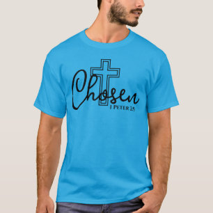 Christelijke Faith Scripts Cross Chosen 1 Peter 2  T-shirt