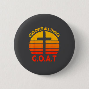 Christelijke G.o.a.t God Boven Alle Dingen Kruis V Ronde Button 5,7 Cm