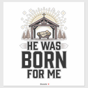 Christelijke Geboorte Hij Was Voor Mij Sticker