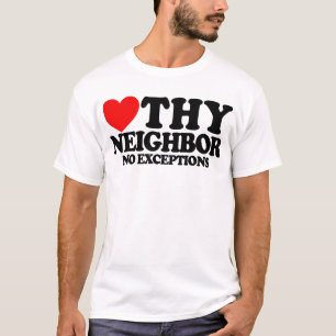 Christelijke geloof: Liefde voor je naaste, geen u T-shirt