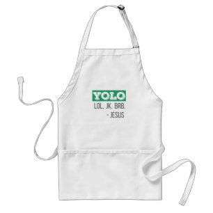 Christelijke Gift YOLO LOL JK BRB Jesus Gift Standaard Schort
