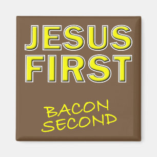 Christelijke Jesus First Bacon Second Magneet