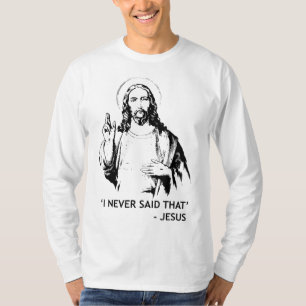 Christelijke Jezus Religie Ik zei nooit dat T-shirt
