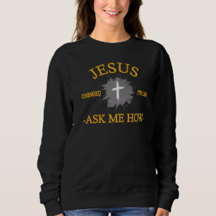 Christelijke Jezus veranderde mijn leven Trui