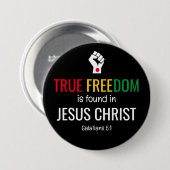 Christelijke Juniteits - TRUE VRIJHEID IN JESUS Ronde Button 7,6 Cm (Voorkant /achterkant)