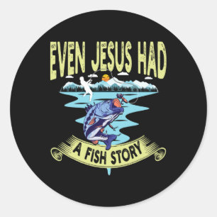 Christelijke kleding Byss Vissen Zelfs Jezus Had E Ronde Sticker