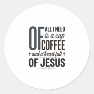 Christelijke koffie Jezus citaat vintage shirt ont Ronde Sticker