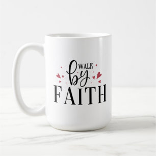 Christelijke koffie Mok - Walk By Faith