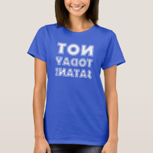 Christelijke Niet Vandaag Satan Omgekeerde Spiegel T-shirt