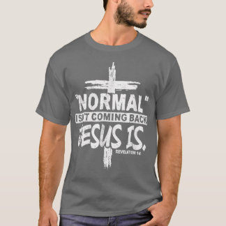 Christelijke normale zin om Jezus terug te komen i T-shirt