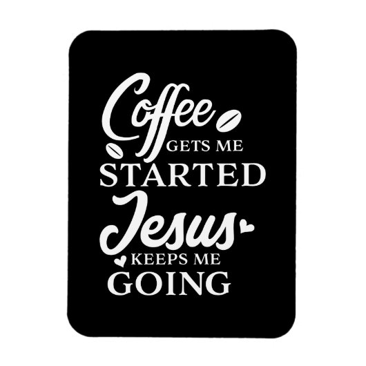 Christelijke offerte-koffie geeft me een startscri magneet (Verticaal)