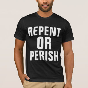 CHRISTELIJKE T-shirts, VERTEGENWOORDIGER OF PERISH T-shirt