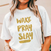 Christelijke Wake Pray Slay T-shirt