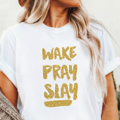 Christelijke Wake Pray Slay T-shirt