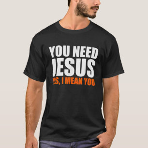 Christerest Je hebt Jezus Christelijk Evangelisme  T-shirt