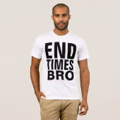 Christian ENDTIMES BRO T-shirts (Devant entier)