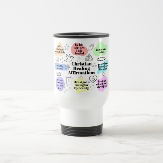 Christian Healing Affirmations Travel Mug Reisbeker (Center)