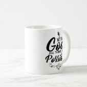 Christian Mug - Avec Dieu, tout est possible (Devant droit)