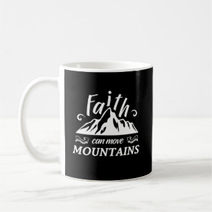 Christian Mug - La foi peut déplacer les montagne