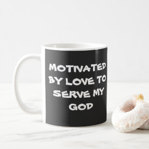 Christian Mug - Motivé Par L'Amour Pour Servir Mon
