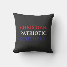 Christian. Patriotic. Southern. Kussen