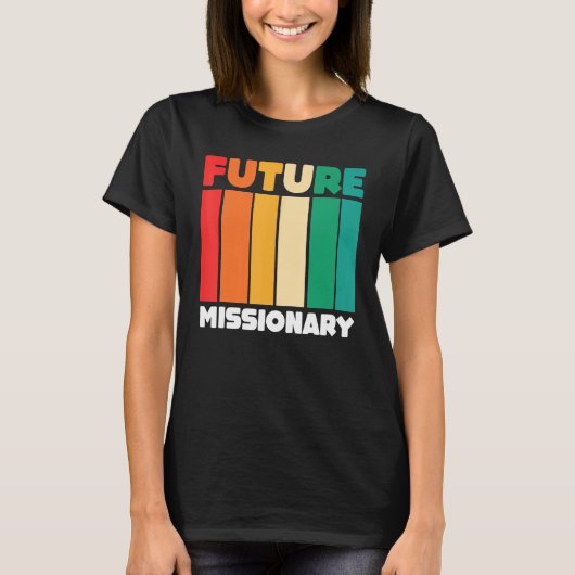 Christian Religious Missionaries Retro Future Mis T-shirt (Voorkant)