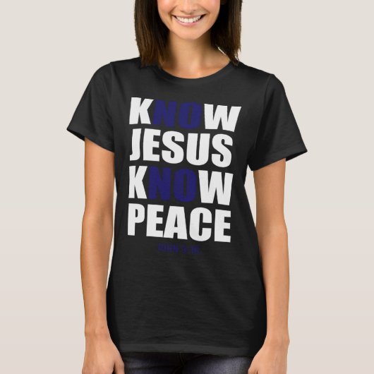 Christian Tees Know Jesus Know Peace (Voorkant)