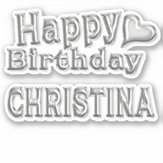 Christina Happy Birthday silver Aufkleber Sticker (Voorkant)