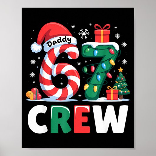 Christmas 67 Crew Daddy 6-7 Funny Matching Candy H Poster (Voorkant)